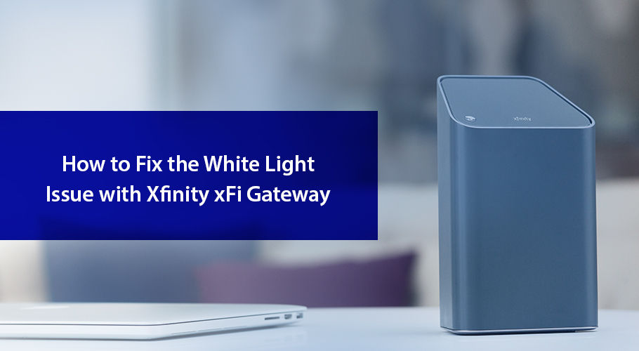 How To Fix The White Light Issue With Xfinity Xfi Gateway